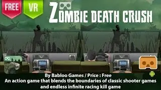 VR Zombie Death Crush for Google Cardboard an infinite racing kill game