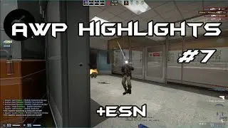CS:GO - AWP Highlights #7 + ESN Highlights
