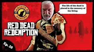 RDR1 Episode 28 - The Last of Them