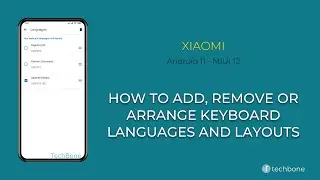 How to Add, Remove or Arrange Keyboard languages and layouts - Xiaomi [Android 11 - MIUI 12]