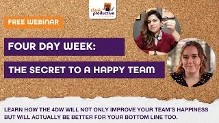 Four Day Week: The Secret to a Happy Team... by Think Productive
