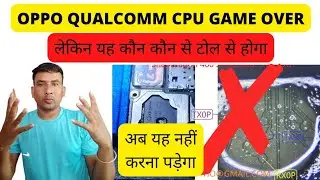 new update oppo Qualcomm CPU all model unlock big update unlock tool oppos53 cph2127