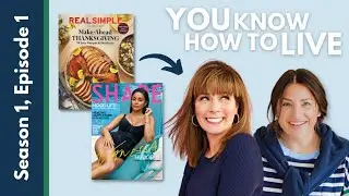 You Know How To Live | S1E1 | Editor-in-Chief of REAL SIMPLE & SHAPE, Liz Vaccariello