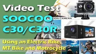 SOOCOO C30/C30R Action Camera Video Test :: using an eBike, Mountain Bike and Motorcycle