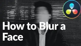 How to Blur a Face (Image) in DaVinci Resolve