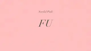 Sordid Pink - FU