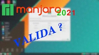 Recensione Manjaro Linux 2021 : È Valida ?
