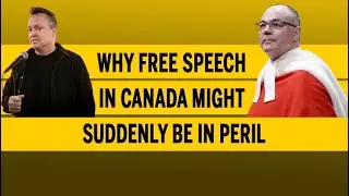 Why free speech in Canada might suddenly be in peril