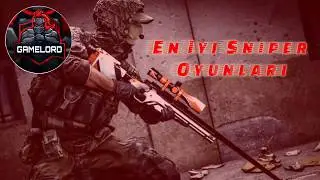 En İyi Sniper Oyunları | GAME LORD