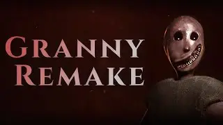GRANNY REMAKE |GAMEPLAY PC [4K]