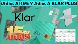 #KLAR Elimina La Tasa Del 15% Y Cambia Condiciones Para Ser KLAR #PLUS 😲😲😲😲 | ¡En Septiembre Cambia!