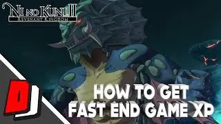 Ni No Kuni II - Revenant Kingdom :: FAST END GAME EXP!!! (FAST LEVELLING)