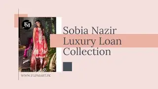 Sobia Nazir Luxury Loan Collection | Flipmart Online Shopping