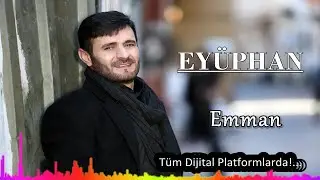 Eyüphan - Emman - (Official Audıo)