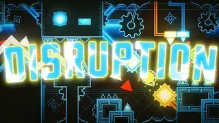 DISRUPTION 100% NEW HARDEST // GD