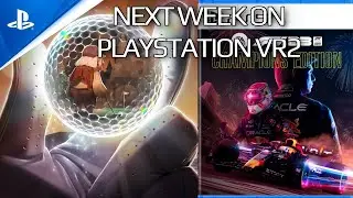 Next Week On PSVR2 - New Releases | Will F1 23 Have PSVR2 Support?