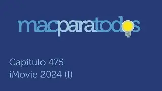 475.- iMovie 2024 (I)