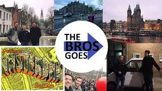 The Bros Goes: Amsterdam
