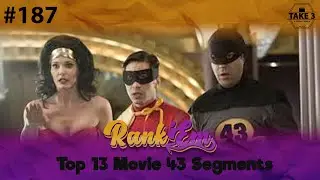 Rank' Em #187: Top 13 Movie 43 Segments