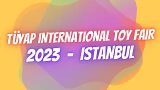 5th International Toy Fair - 2023 - İstanbul