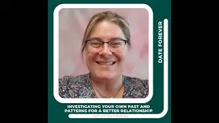 Investigating your own past and patterns for a Better Relationship with Victoria Edmond