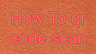 qr code  kai Rite scan karva