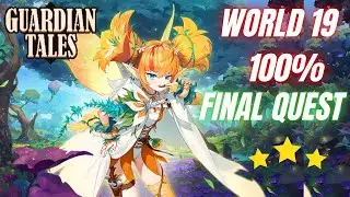 Guardian Tales S3 | World 19 100% FINAL QUEST ☆☆☆ - The Source of Life