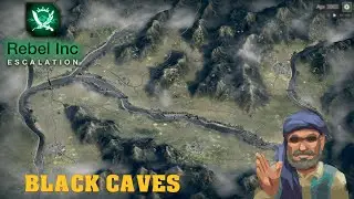 Rebel Inc: Escalation - Black Caves | The Warlord (Normal)
