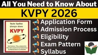KVPY 2024 Complete Details, Application Form, Dates, Eligibility, Syllabus, Pattern, Admit Card