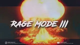 'RAGE MODE III' Aggressive Rap Instrumentals | Hard Trap Beats Mix 2018