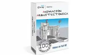 CURSO ANIMACIÓN ARQUITECTÓNICA