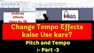 How to use Change Tempo Effects Audacity  in Hindi | 