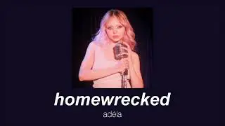 adéla - homewrecked (slowed & reverb)