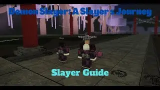 [Slayer Guide] Demon Slayer A Slayer's Journey (New Demon Slayer Game)
