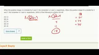 Remainders 5- When the positive integer A is divided by 5 and 7, the remainder is 3 and 4...