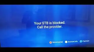 How to Fix Your STB is blocked please call the provider