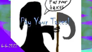 Pay Your Taxes! - Broken Picturephone w/ Friends {June 6th, 2022}