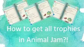 How to get ALL Trophies in Animal Jam (2016)