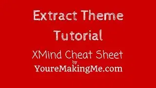 Extract Theme Tutorial - XMind Plus - Creative Toolbox