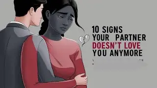 10 Signs That Will Make You Know Your Partner Doesn't Love You Anymore
