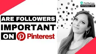 Are followers important on Pinterest?