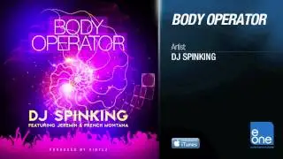 DJ SpinKing "Body Operator" feat. Jeremih & French Montana
