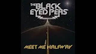 The Black Eyed Peas - Meet Me Halfway (Clean Versión)