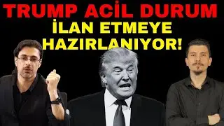 Trump Acil Durum İlan Etmeye Hazırlanıyor | Hamza Yardımcıoğlu ile Gündem