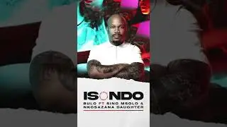 Bulo - Isondo (feat. Sino Msolo & Nkosazana Daughter)