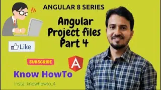 Angular 8 Tutorial - 4 : Angular Project Structure - 1
