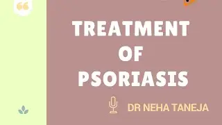 Treatment of Psoriasis (Part-3)