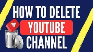 How To Delete YouTube Channel Permanently | Fast & Easy Way 2024