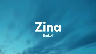 Emkal - Zina (Paroles/Lyrics)