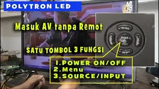 polytron LED masuk AV tanpa remot